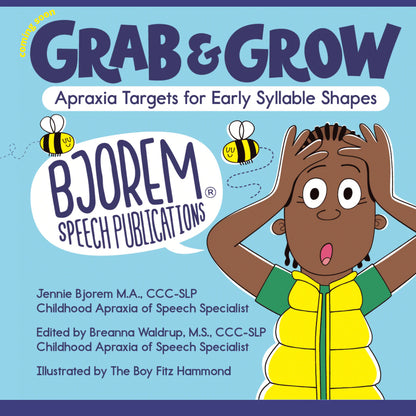Bjorem® Grab and Grow: Childhood Apraxia Targets for Early Syllable Shapes