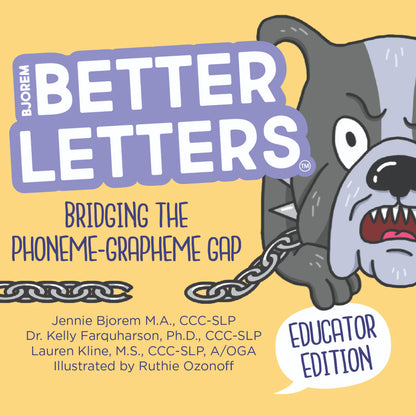 Bjorem Better Letters: Educator Edition - Bridging the Phoneme-Grapheme Gap
